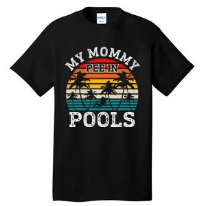 Funny Swimmer Swimming Vacation Retro Mommy Pee In Pools Tall T-Shirt