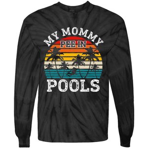 Funny Swimmer Swimming Vacation Retro Mommy Pee In Pools Tie-Dye Long Sleeve Shirt