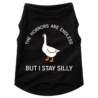 Funny Stay Silly Goose Horrors Are Endless Meme Doggie Tank