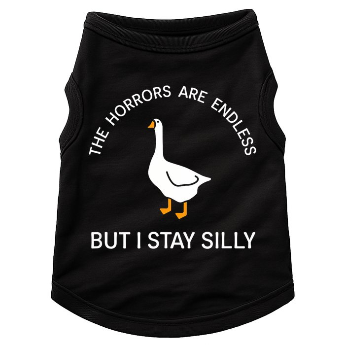 Funny Stay Silly Goose Horrors Are Endless Meme Doggie Tank