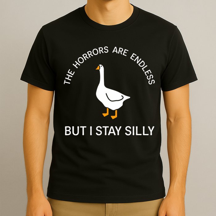Funny Stay Silly Goose Horrors Are Endless Meme T-Shirt