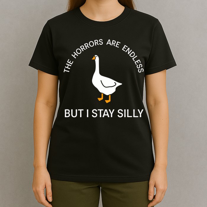 Funny Stay Silly Goose Horrors Are Endless Meme T-Shirt