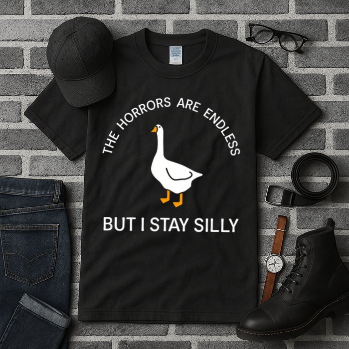 Funny Stay Silly Goose Horrors Are Endless Meme Tall T-Shirt