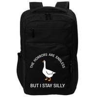 Funny Stay Silly Goose Horrors Are Endless Meme Impact Tech Backpack