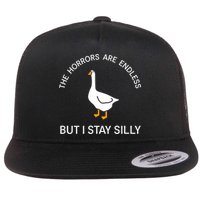 Funny Stay Silly Goose Horrors Are Endless Meme Flat Bill Trucker Hat
