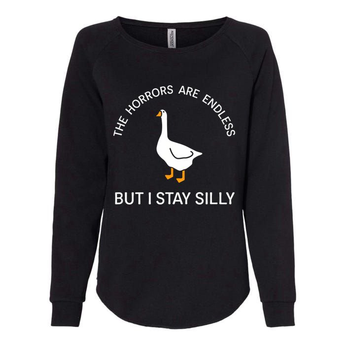 Funny Stay Silly Goose Horrors Are Endless Meme Womens California Wash Sweatshirt