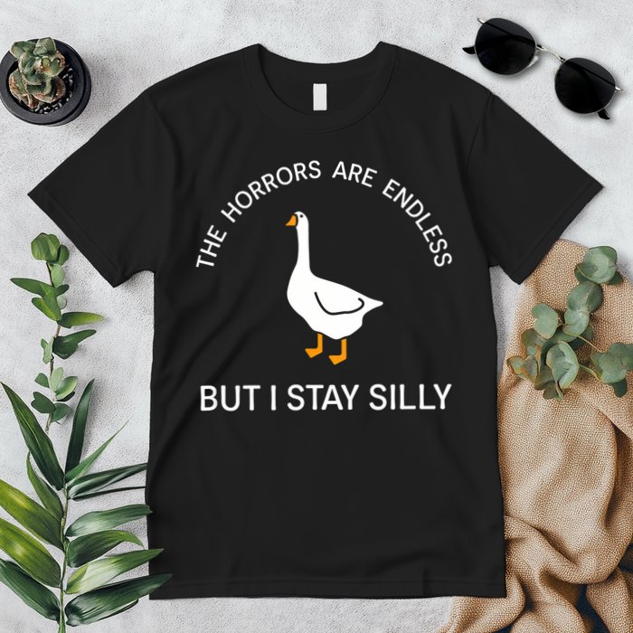 Funny Stay Silly Goose Horrors Are Endless Meme Premium T-Shirt