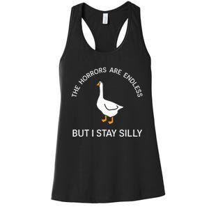 Funny Stay Silly Goose Horrors Are Endless Meme Women's Racerback Tank