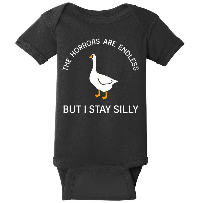 Funny Stay Silly Goose Horrors Are Endless Meme Baby Bodysuit