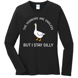 Funny Stay Silly Goose Horrors Are Endless Meme Ladies Long Sleeve Shirt