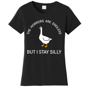 Funny Stay Silly Goose Horrors Are Endless Meme Women's T-Shirt