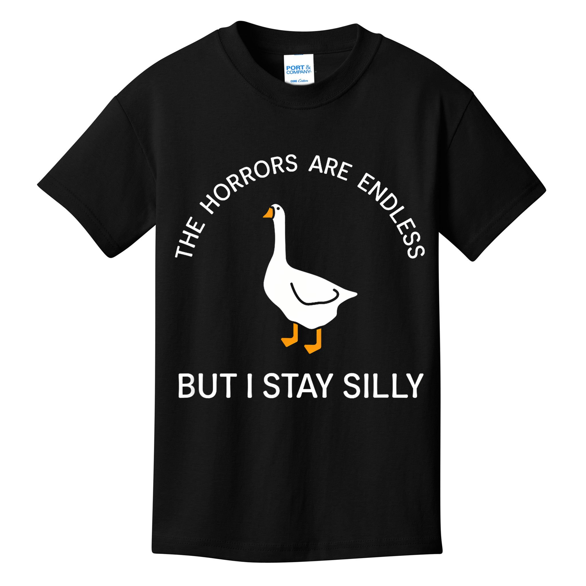 Funny Stay Silly Goose Horrors Are Endless Meme Kids T-Shirt