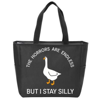 Funny Stay Silly Goose Horrors Are Endless Meme Zip Tote Bag