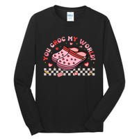 Funny Shoes Sandals Valentines Day You Croc My World Tall Long Sleeve T-Shirt