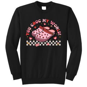 Funny Shoes Sandals Valentines Day You Croc My World Tall Sweatshirt