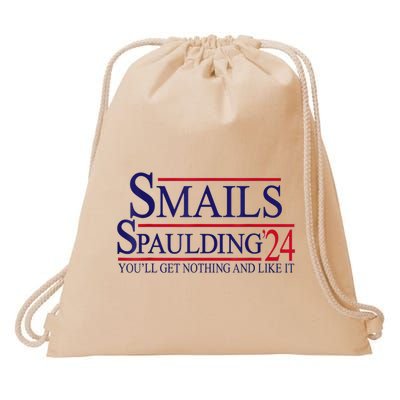 Funny Smails Spaulding24 YouLl Get Nothing And Like It Drawstring Bag
