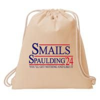 Funny Smails Spaulding24 YouLl Get Nothing And Like It Drawstring Bag