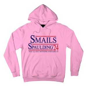 Funny Smails Spaulding24 YouLl Get Nothing And Like It Hoodie