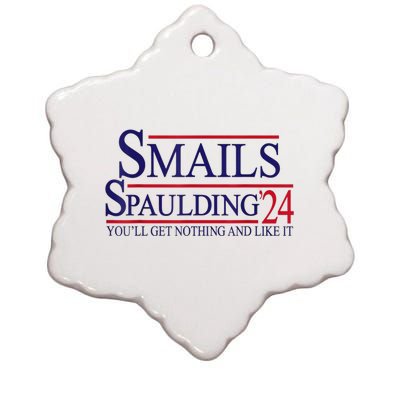 Funny Smails Spaulding24 YouLl Get Nothing And Like It Ceramic Star Ornament