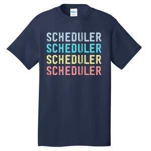 Funny Surgery Scheduler Application Day Master Scheduler Tall T-Shirt