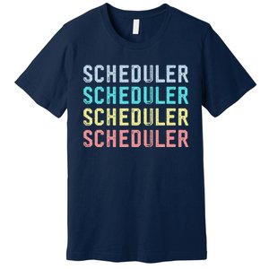 Funny Surgery Scheduler Application Day Master Scheduler Premium T-Shirt