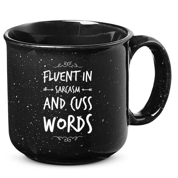 Funny Sarcastic Saying Of Fluent In Sarcasm And Cuss Words 15oz Campfire Ceramic Mug