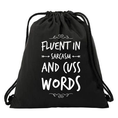 Funny Sarcastic Saying Of Fluent In Sarcasm And Cuss Words Drawstring Bag