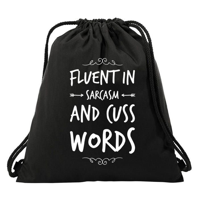 Funny Sarcastic Saying Of Fluent In Sarcasm And Cuss Words Drawstring Bag