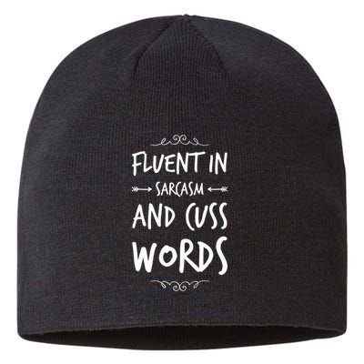 Funny Sarcastic Saying Of Fluent In Sarcasm And Cuss Words Sustainable Beanie