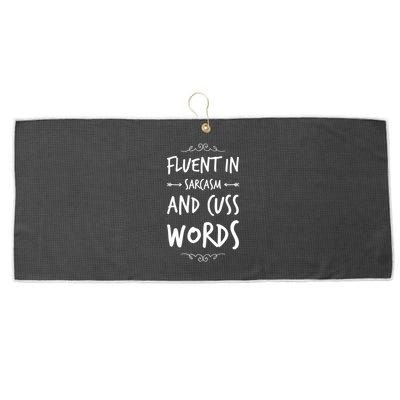 Funny Sarcastic Saying Of Fluent In Sarcasm And Cuss Words Large Microfiber Waffle Golf Towel
