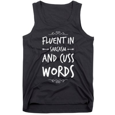 Funny Sarcastic Saying Of Fluent In Sarcasm And Cuss Words Tank Top