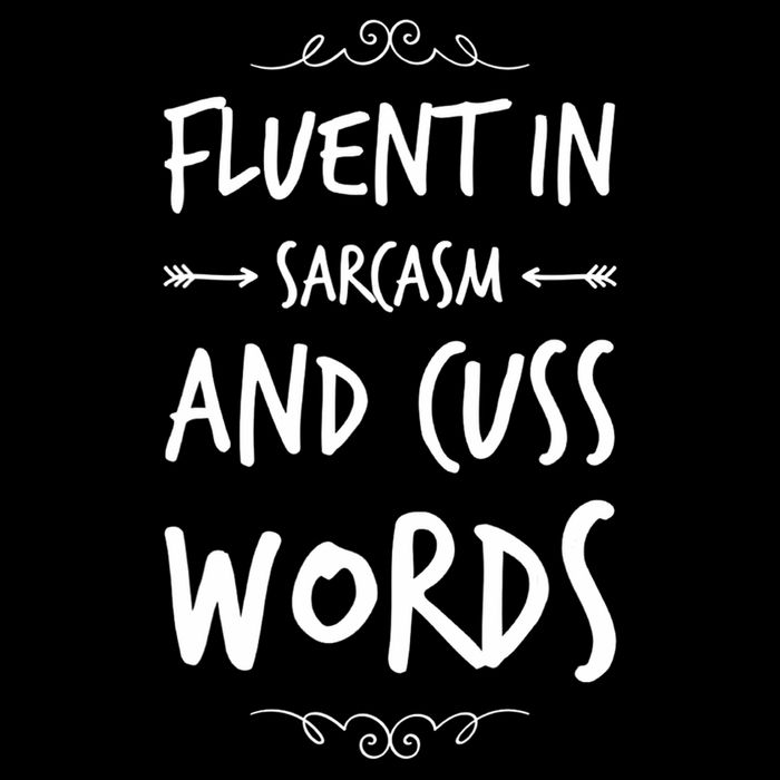 Funny Sarcastic Saying Of Fluent In Sarcasm And Cuss Words Toddler T-Shirt