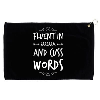 Funny Sarcastic Saying Of Fluent In Sarcasm And Cuss Words Grommeted Golf Towel