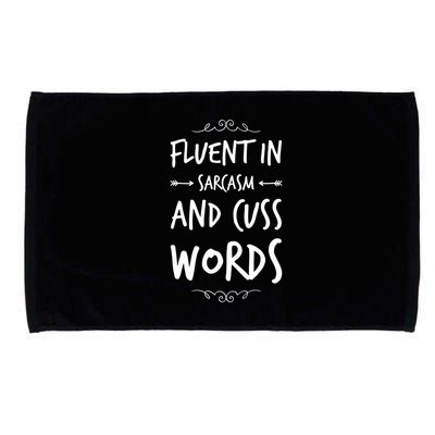 Funny Sarcastic Saying Of Fluent In Sarcasm And Cuss Words Microfiber Hand Towel