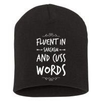 Funny Sarcastic Saying Of Fluent In Sarcasm And Cuss Words Short Acrylic Beanie