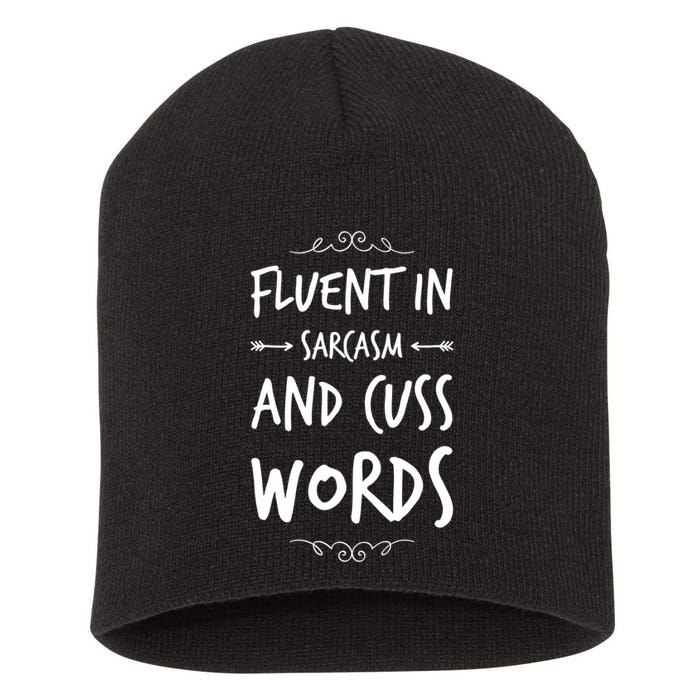 Funny Sarcastic Saying Of Fluent In Sarcasm And Cuss Words Short Acrylic Beanie