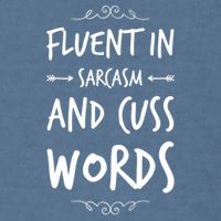 Funny Sarcastic Saying Of Fluent In Sarcasm And Cuss Words Garment-Dyed Sweatshirt
