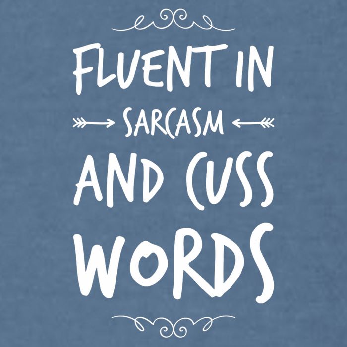 Funny Sarcastic Saying Of Fluent In Sarcasm And Cuss Words Garment-Dyed Sweatshirt