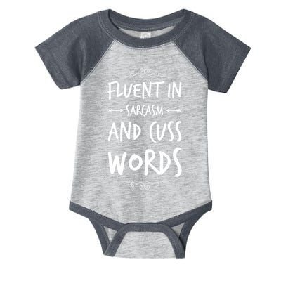 Funny Sarcastic Saying Of Fluent In Sarcasm And Cuss Words Infant Baby Jersey Bodysuit