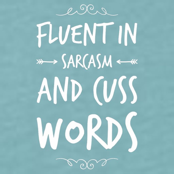 Funny Sarcastic Saying Of Fluent In Sarcasm And Cuss Words Sueded Cloud Jersey T-Shirt