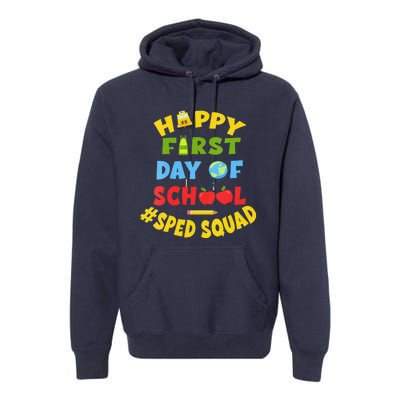 Funny SPED Squad School Staff Happy First Day Of School Special Ed Premium Hoodie