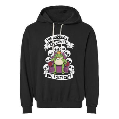 Funny Stay Silly The Horrors Are Endless Meme Remain Silly Garment-Dyed Fleece Hoodie