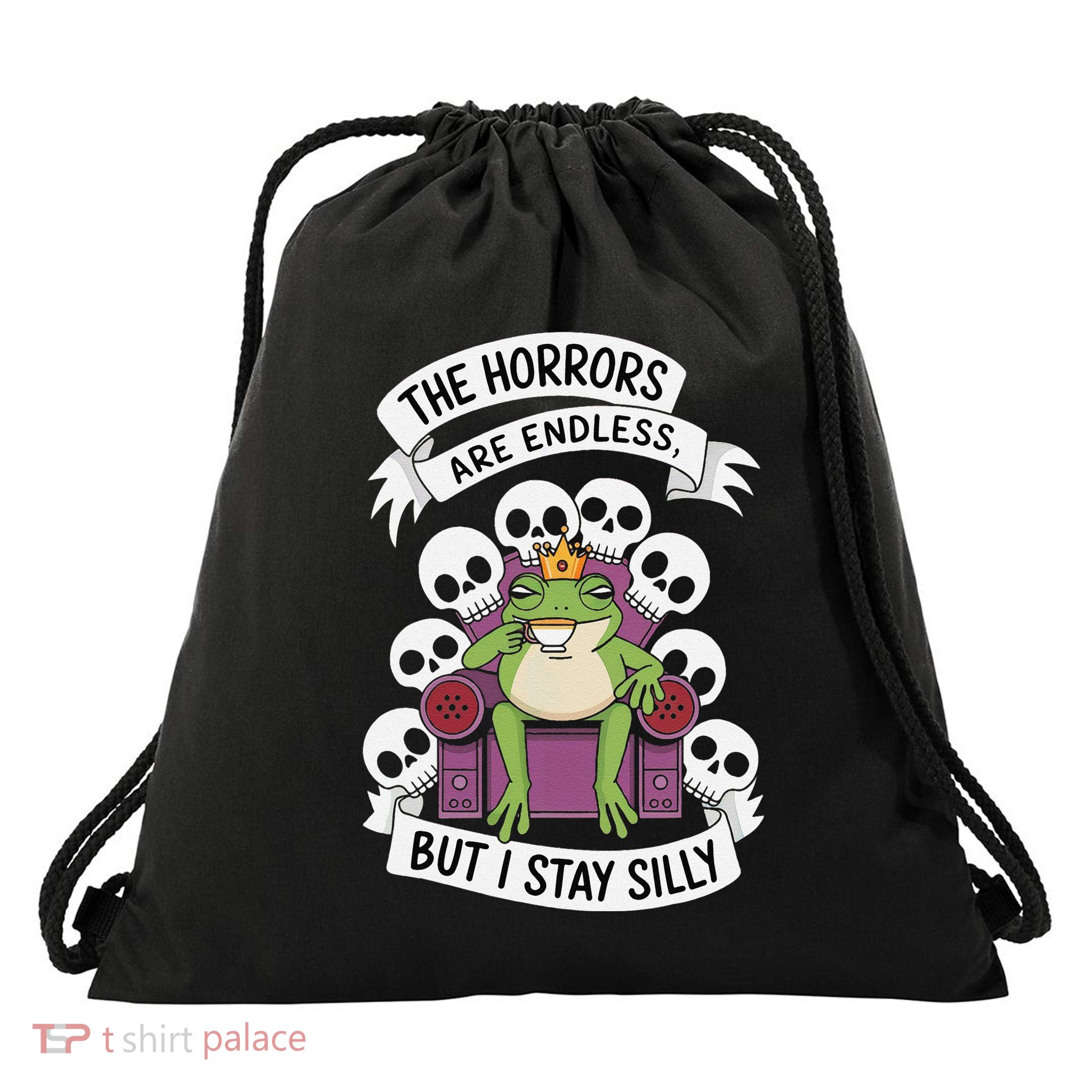 Funny Stay Silly The Horrors Are Endless Meme Remain Silly Drawstring Bag