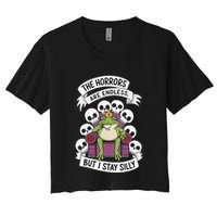 Funny Stay Silly The Horrors Are Endless Meme Remain Silly Women's Crop Top Tee