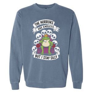 Funny Stay Silly The Horrors Are Endless Meme Remain Silly Garment-Dyed Sweatshirt