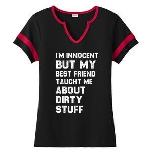 Funny Sarcastic Shirt I'm Innocent But My Best Friend Taught Me About Dirty Ladies Halftime Notch Neck Tee