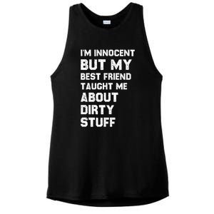 Funny Sarcastic Shirt I'm Innocent But My Best Friend Taught Me About Dirty Ladies PosiCharge Tri-Blend Wicking Tank