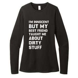 Funny Sarcastic Shirt I'm Innocent But My Best Friend Taught Me About Dirty Womens CVC Long Sleeve Shirt