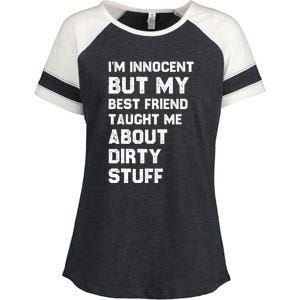 Funny Sarcastic Shirt I'm Innocent But My Best Friend Taught Me About Dirty Enza Ladies Jersey Colorblock Tee