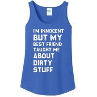 Funny Sarcastic Shirt I'm Innocent But My Best Friend Taught Me About Dirty Ladies Essential Tank